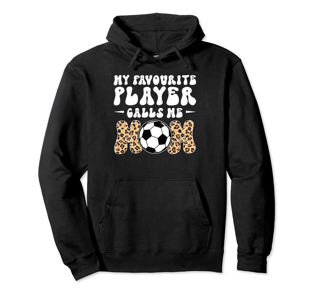 My Favorite Player Calls Me Mom Play Hoodie - Streetwear Style Men Women