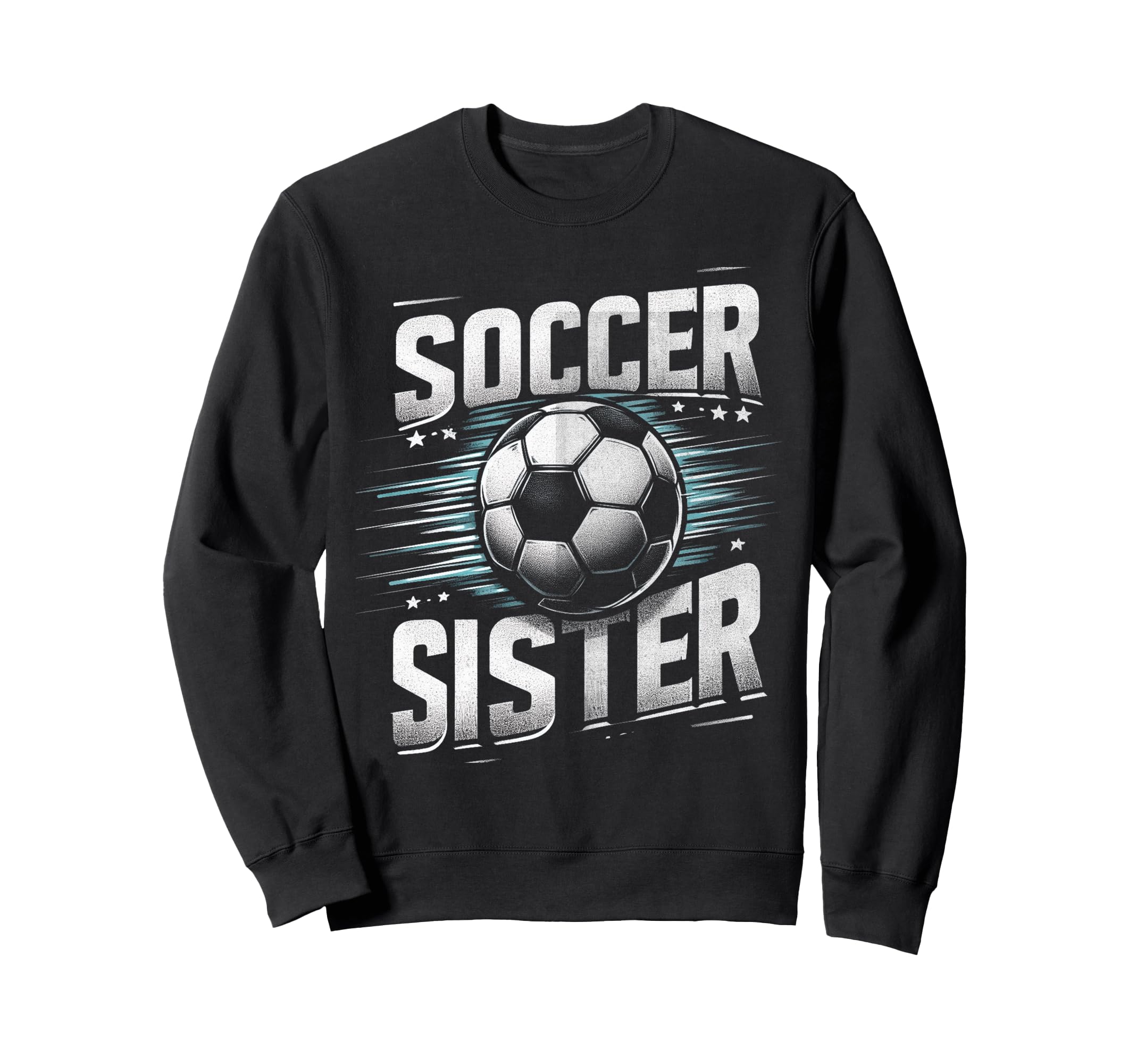 Soccer Sister Football Lover Gifts Sweatshirt - Unique Graphic Men Women