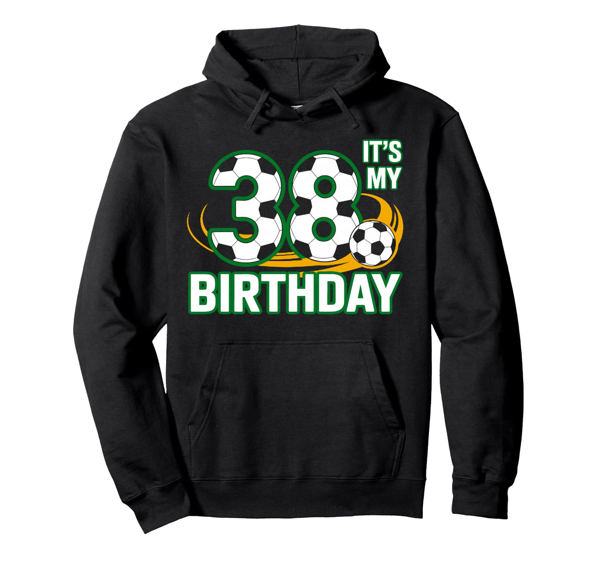 Funny Sport Lover Its My 38 Birthday Hoodie - Casual Everyday Wear Unisex
