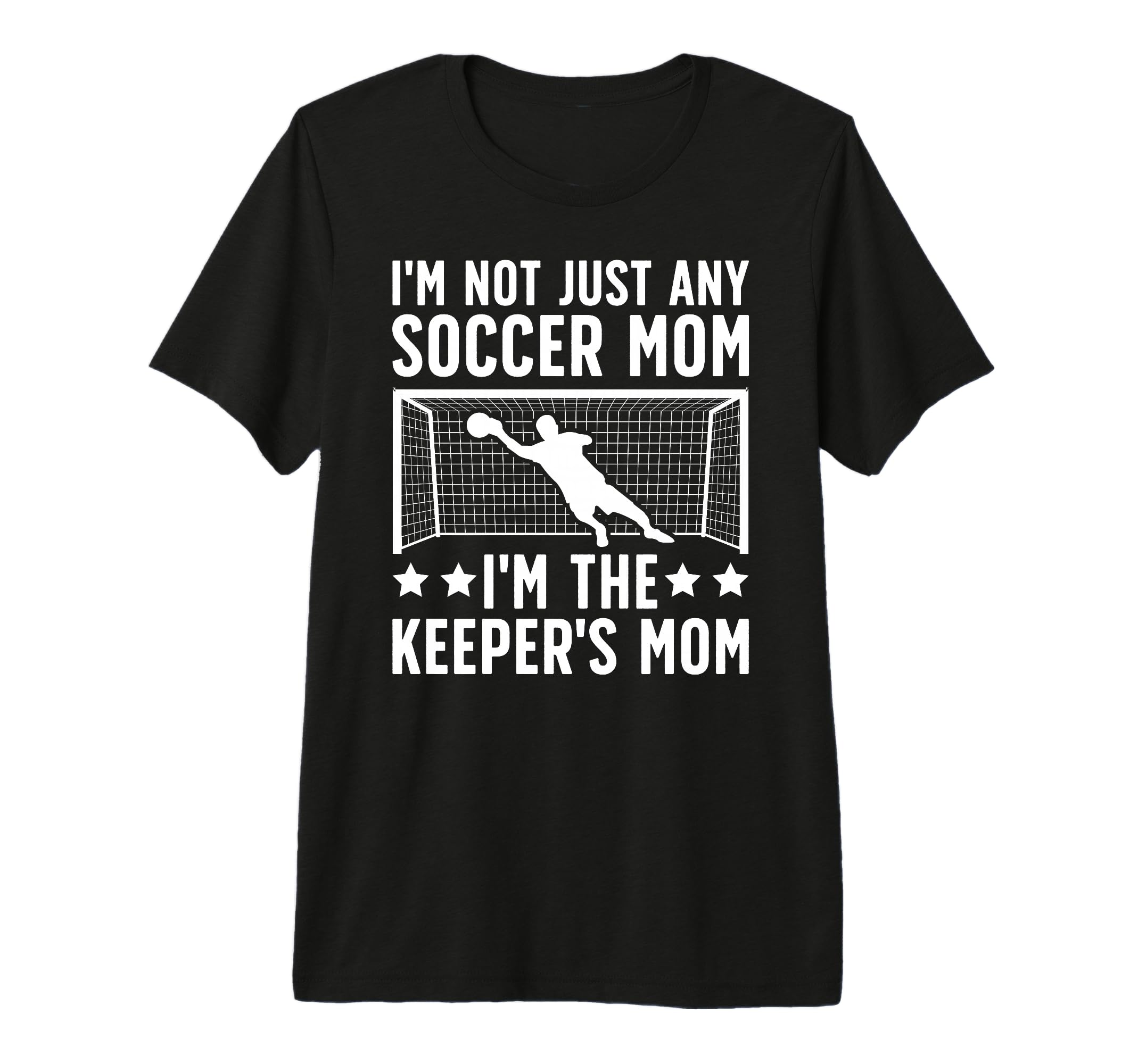 Im Soccer Keeper Mom Soccer T-Shirt - Novelty Apparel for Adults