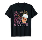 Just Who Loves Boba And Soccer Boba T-Shirt - Graphic Print for Adults