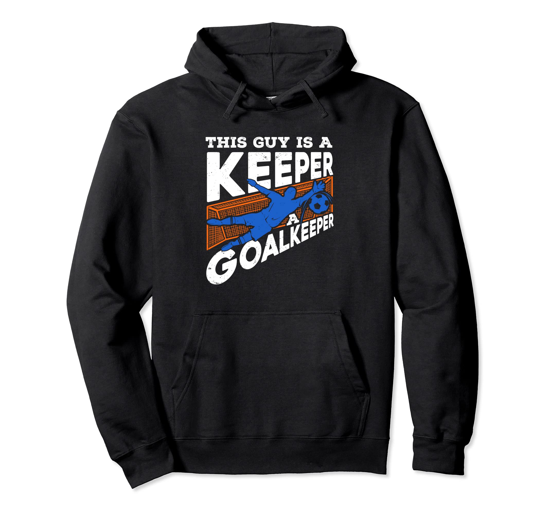 This Guy Is Keeper Goalkeeper Soccer Hoodie - Fun Novelty Design Unisex