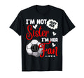Im Not Just Her Sister Im Her Number 1 T-Shirt - Streetwear Style Unisex