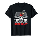Jesus Name Play Soccer Player Football T-Shirt - Streetwear Style Unisex