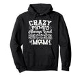 Crazy Proud Always Loud Funny Soccer Mom Hoodie - Graphic Print Unisex