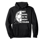 My Goal Is To Deny Yours Soccer Goalie Hoodie - Graphic Print Men Women