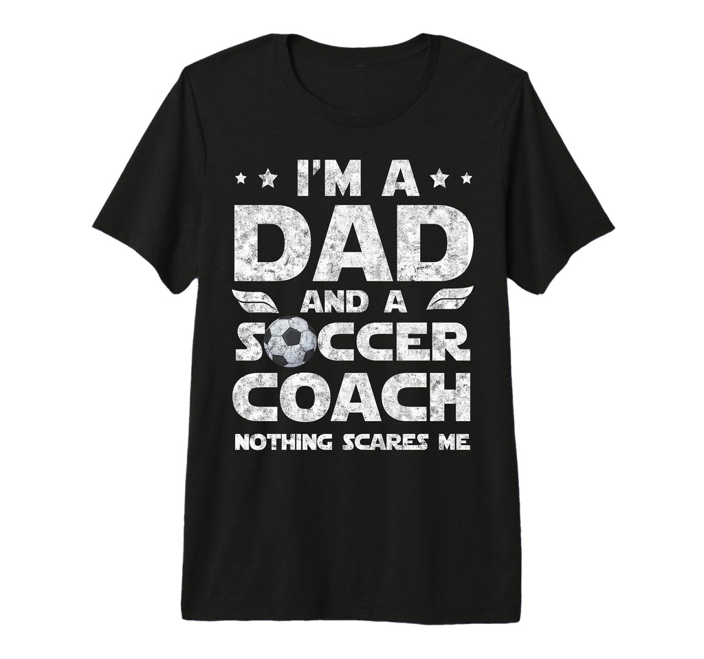 Im Dad And Soccer Coach Funny T-Shirt - Fun Novelty Design Men Women