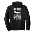 Soccer Goalie Craziest Postition Soccer Hoodie - Custom Art Print Unisex