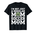 Not Just Regular Mom Soccer Mom T-Shirt - Unique Graphic Men Women