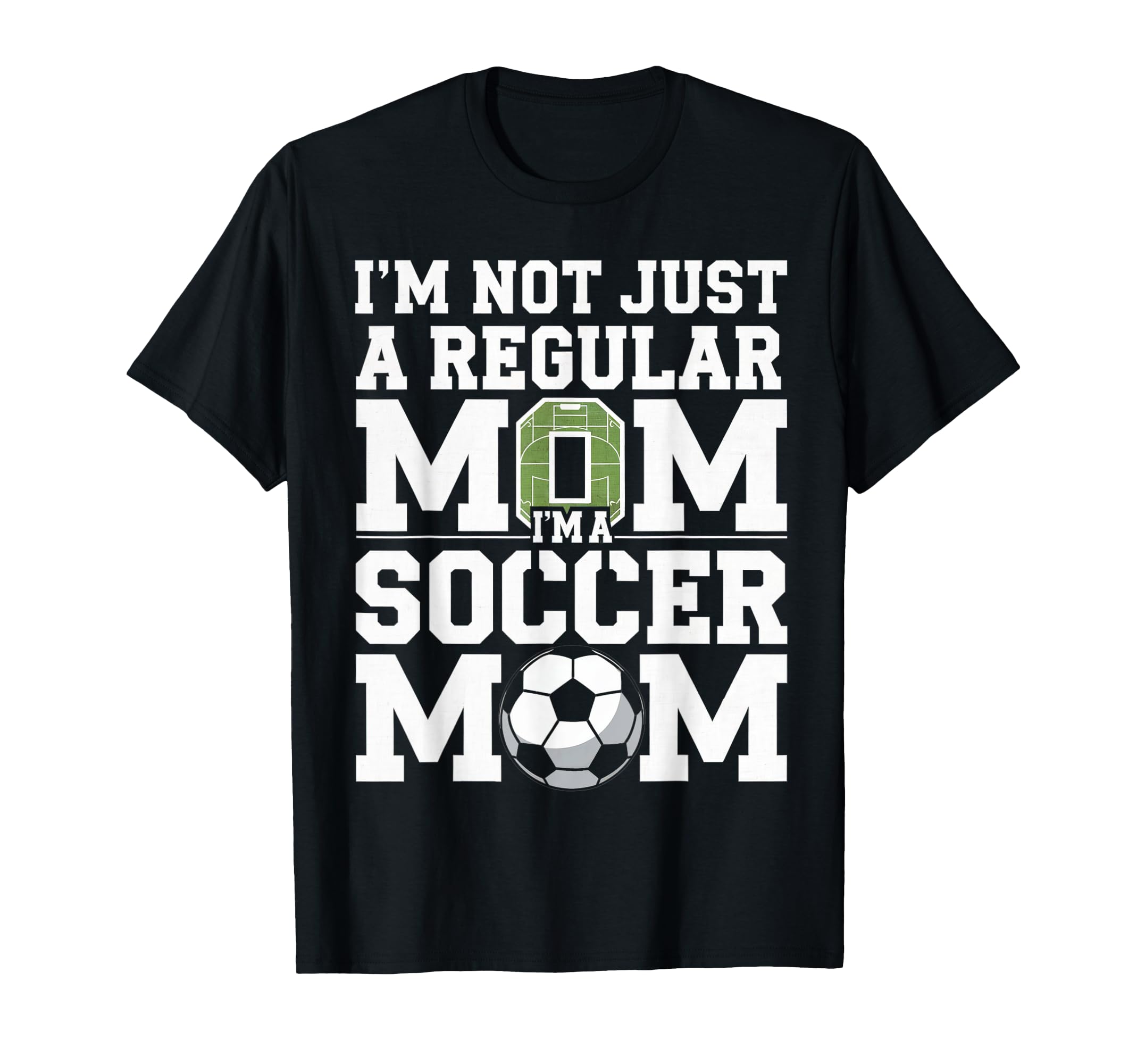 Not Just Regular Mom Soccer Mom T-Shirt - Unique Graphic Men Women