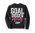 Goal Digger 29 Soccer Mom 2029 Sweatshirt - Unique Graphic for Adults