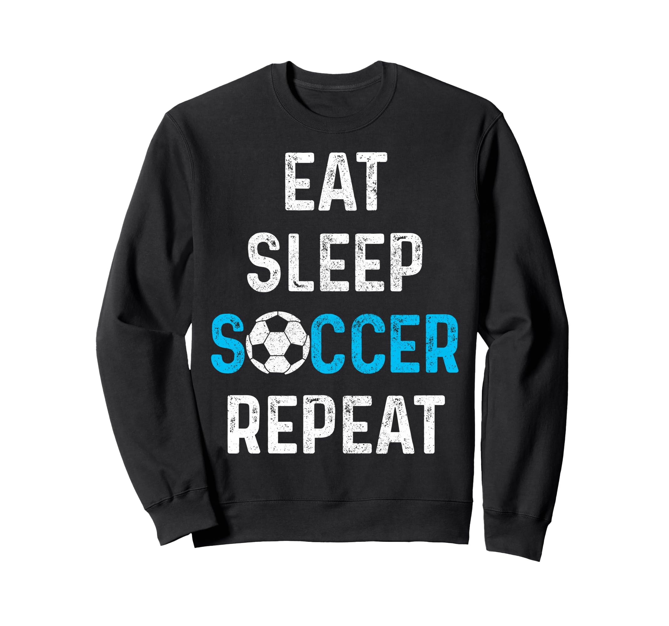 Eat Sleep Soccer Repeat Soccer Sweatshirt - Streetwear Style Men Women