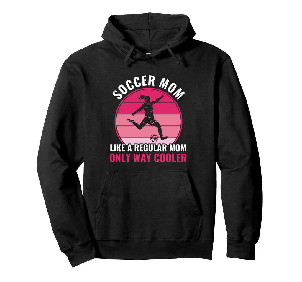 Soccer Mom But Cooler Funny Soccer Mother Hoodie - Trendy Graphic Men Women