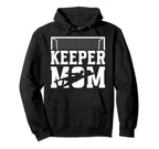 Soccer Keeper Mom Soccer Goalkeeper Mother Hoodie - Graphic Print Unisex