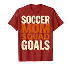 Soccer Mom Squad Goals T-Shirt - Custom Art Print Men Women