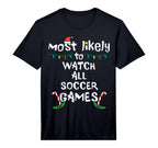 Most Likely Watch Soccer Family T-Shirt - Minimalist Print for Adults