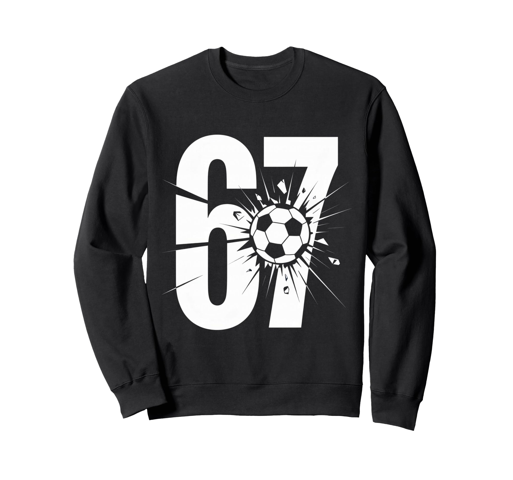67 Soccer Enthusiasts Fun And Sweatshirt - Casual Everyday Wear Men Women