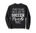 Im Not Yelling This Is Just My Sweatshirt - Minimalist Print Men Women