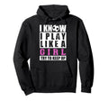 I Know I Play Like Funny Soccer And Hoodie - Aesthetic Graphic Men Women