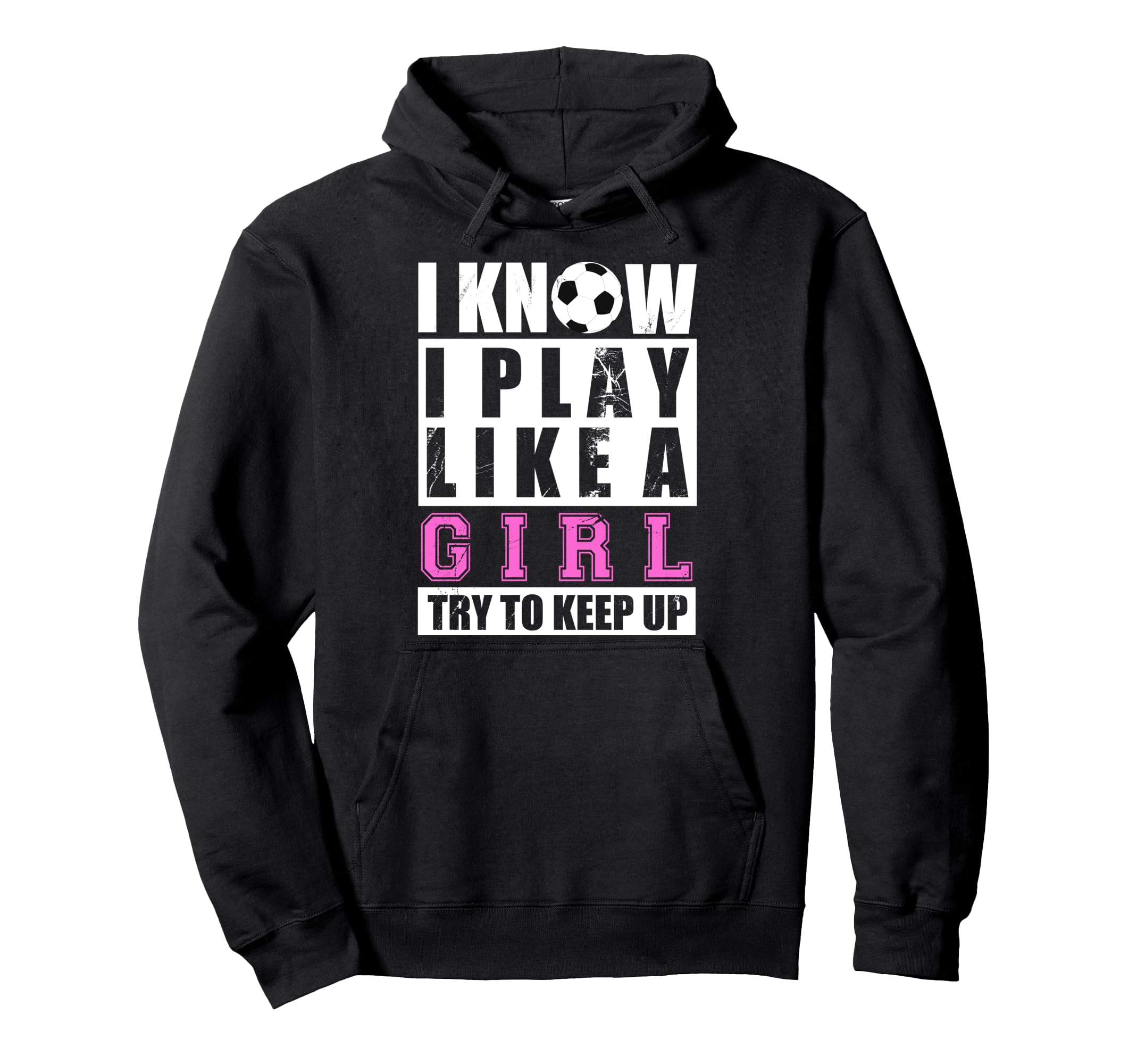I Know I Play Like Funny Soccer And Hoodie - Aesthetic Graphic Men Women