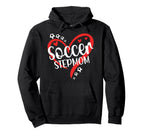 Soccer Stepmom Soccer Player Step Hoodie - Fun Novelty Design for Adults