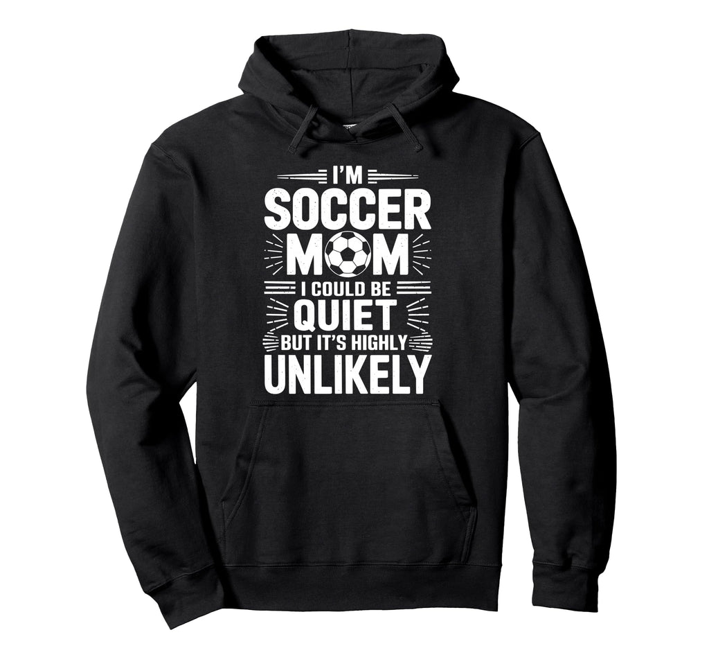 Goalkeeper Game Player Im Soccer Mom I Hoodie - Unique Graphic Unisex