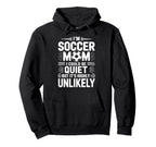 Goalkeeper Game Player Im Soccer Mom I Hoodie - Unique Graphic Unisex