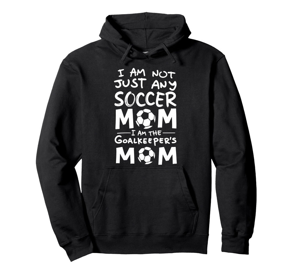 Im Not Just Any Soccer Mom Im Hoodie - Graphic Print for Adults