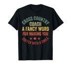Cross Country Coach Appreciation T-Shirt - Fun Novelty Design Unisex