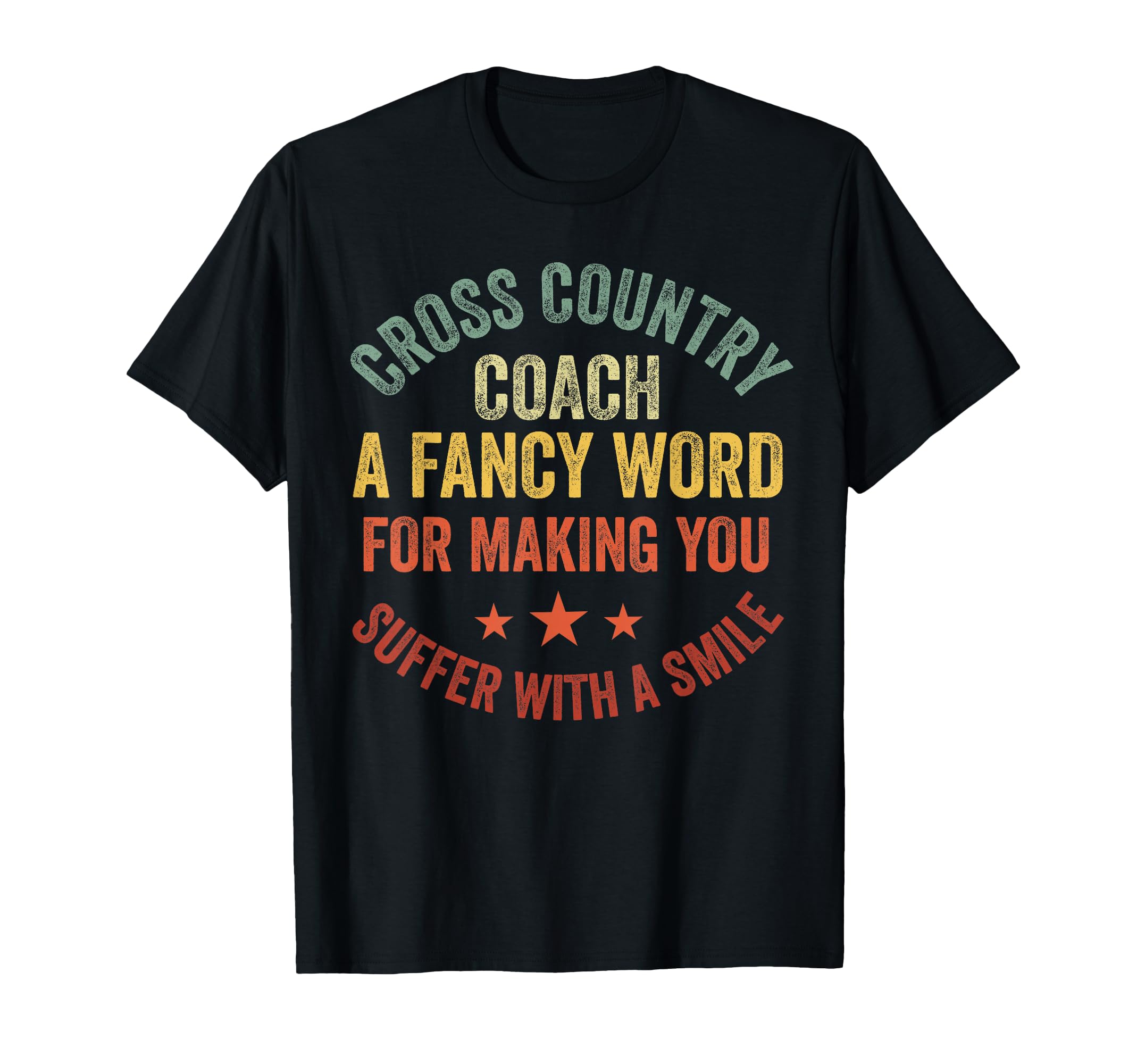 Cross Country Coach Appreciation T-Shirt - Fun Novelty Design Unisex