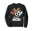 Ball Mom Funny Volleyball Soccer Sweatshirt - Streetwear Style Unisex
