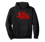 Eat Sleep Soccer Repeat Football Hoodie - Fun Novelty Design Men Women