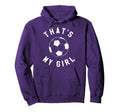 Thats My Soccer Hoodie - Aesthetic Graphic for Adults