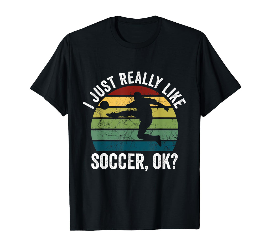 Soccer Player I Just Really Like T-Shirt - Minimalist Print Men Women