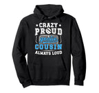 Crazy Proud Hockey Goalie Cousin Hoodie - Casual Everyday Wear Men Women