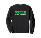 Soccer Is My Therapy Soccer Goalie Sweatshirt - Custom Art Print Men Women