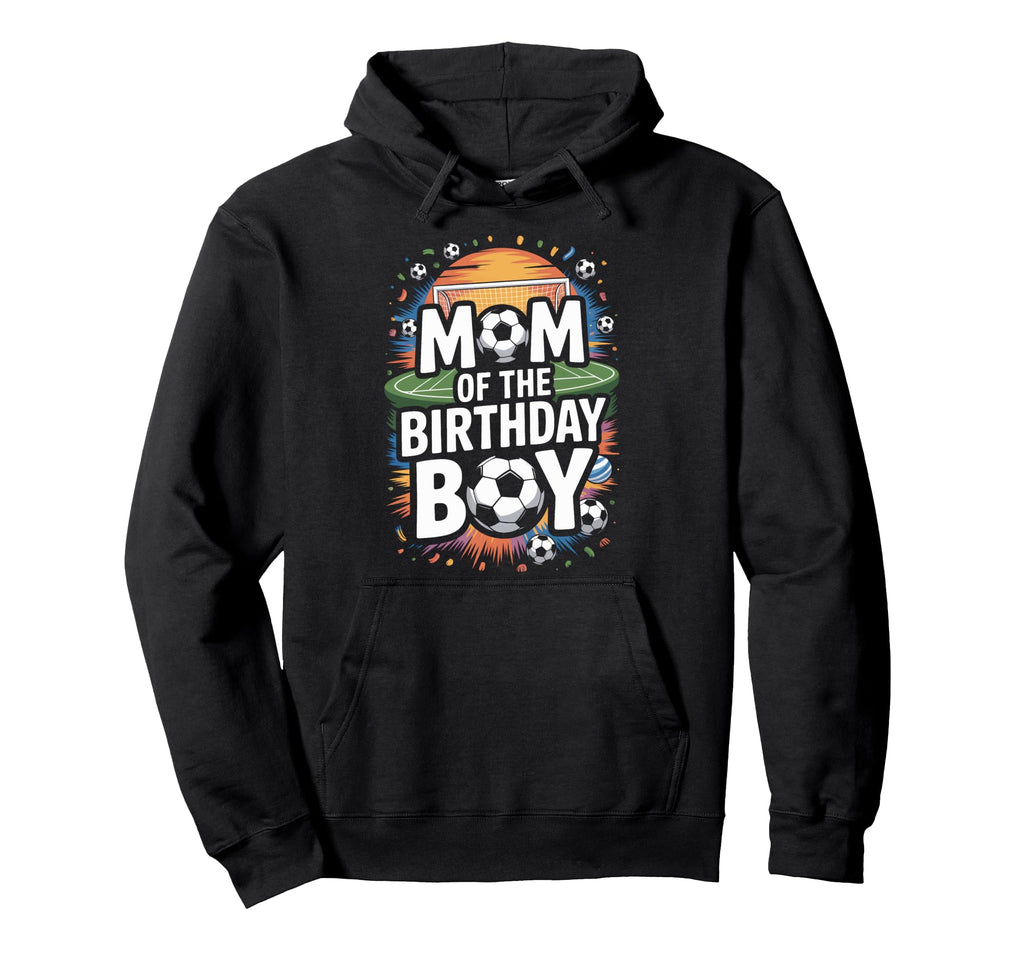 Mom Birthday Soccer Players Soccer Mom Hoodie - Trendy Graphic Unisex