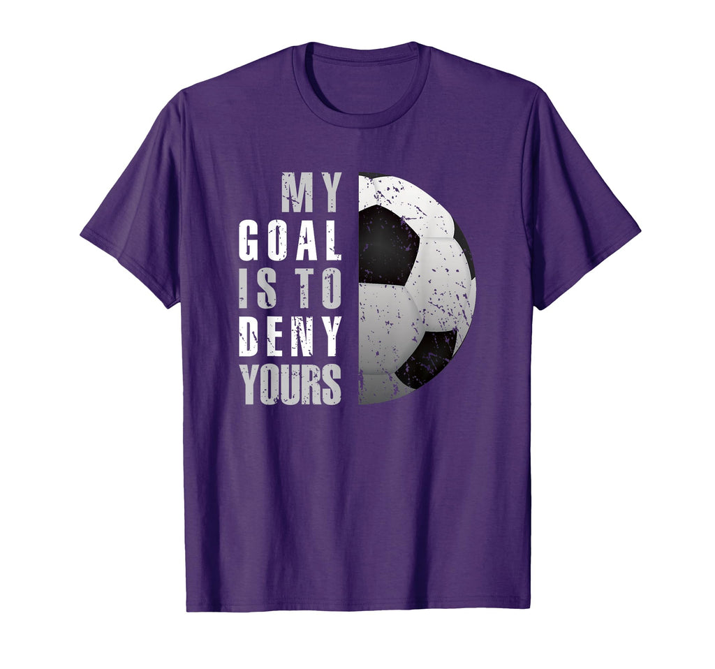 Soccer Goalie Goalkeeper My Goal Is To T-Shirt - Graphic Print for Adults