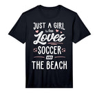 Just Who Loves Soccer And Beach Gift T-Shirt - Unique Graphic Men Women
