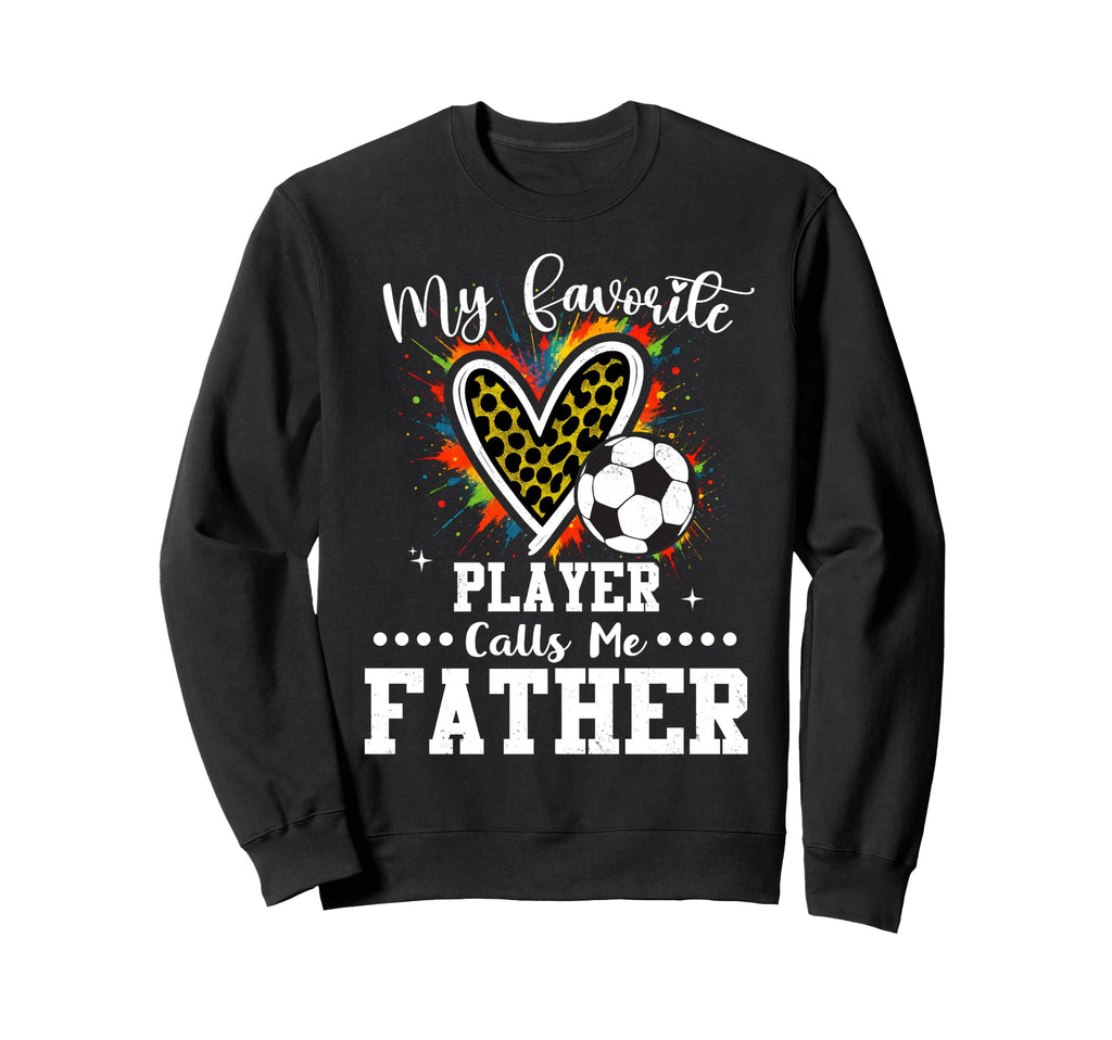 My Favorite Soccer Player Calls Me Sweatshirt - Custom Art Print Men Women