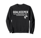Goalkeeper Heroes Wear Gloves Sweatshirt - Custom Art Print Men Women