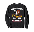 My Favorite Players Call Me Mommom Sweatshirt - Custom Art Print Unisex