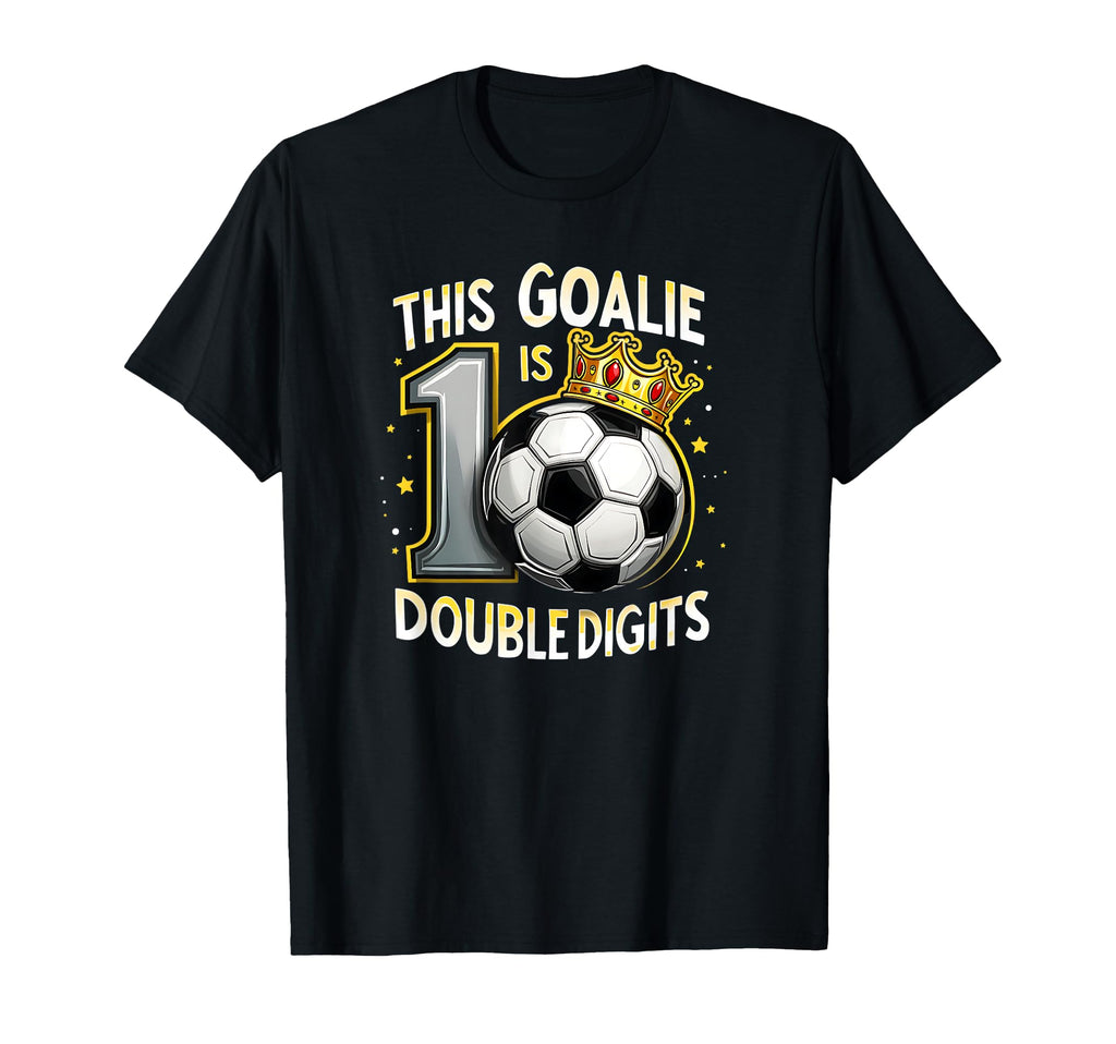 Funny 10Th Birthday Soccer Goalie T-Shirt - Graphic Print Men Women