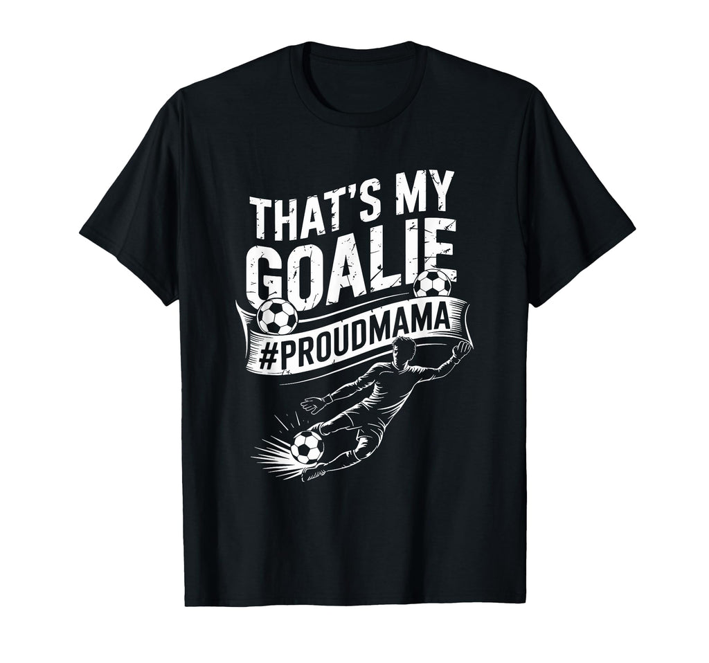 Goal Keeper Mom And Soccer Player T-Shirt - Unique Graphic for Adults