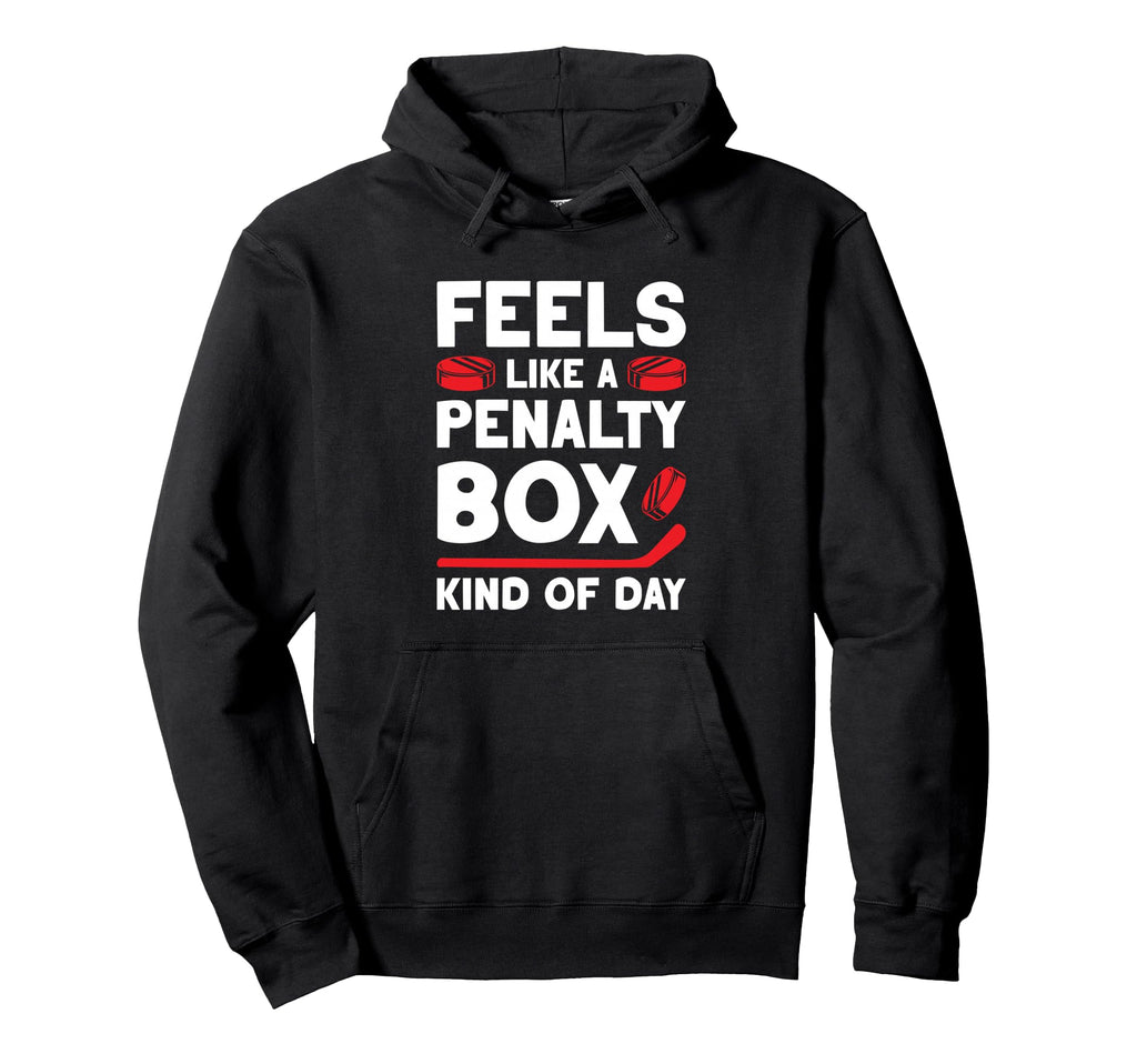 Feels Like Penalty Box Kind Day Hoodie - Unique Graphic Unisex