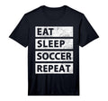 Soccer Player Eat Sleep Soccer T-Shirt - Fun Novelty Design Men Women