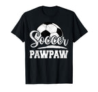 Soccer Pawpaw Soccer Player Game Day T-Shirt - Novelty Apparel Men Women