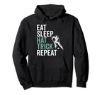 Eat Sleep Hat Trick Repeat Ice Hockey Hoodie - Streetwear Style Unisex
