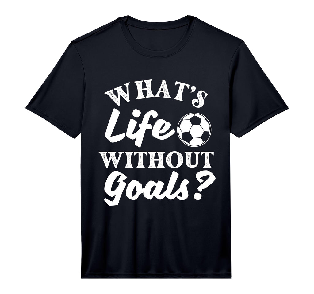 Whats Life Without Goals Soccer Lover T-Shirt - Minimalist Print Men Women