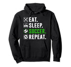 Eat Sleep Soccer Repeat Funny Soccer Hoodie - Aesthetic Graphic Men Women